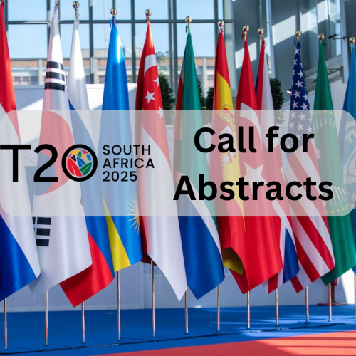 CALL FOR ABSTRACTS: The T20 South Africa invites you to contribute your expertise and help shape the global governance agenda.